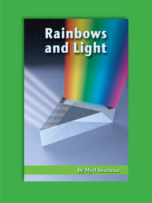 Title details for Rainbows and Light by Shireman - Available